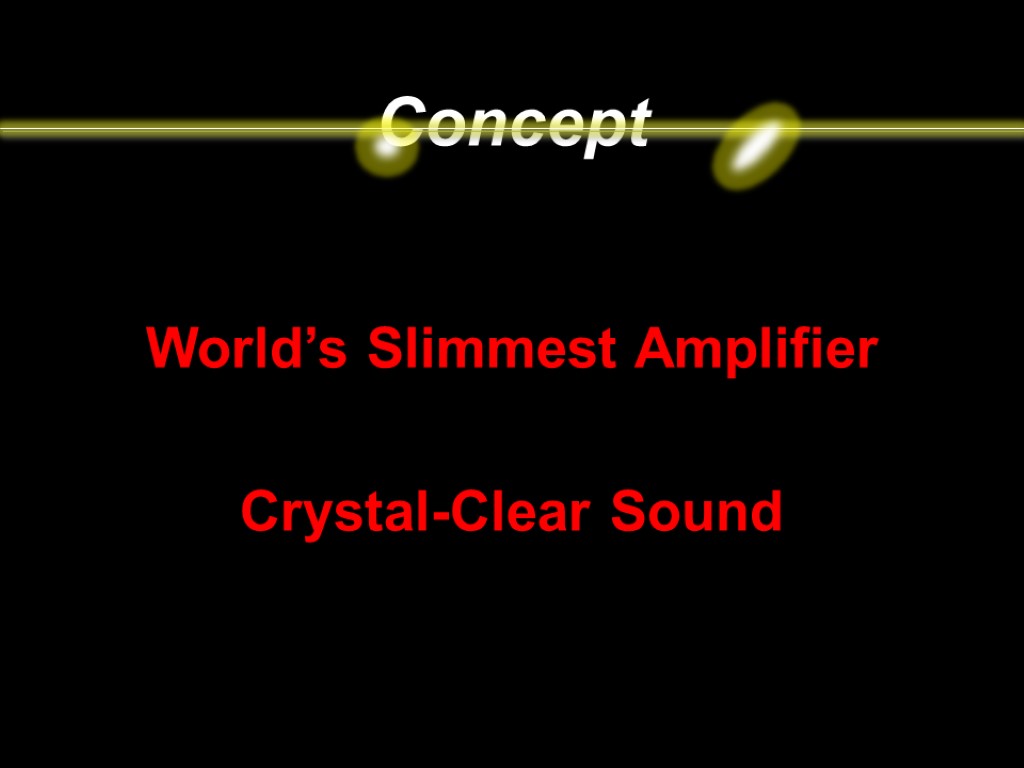 84 World’s Slimmest Amplifier Crystal-Clear Sound Concept